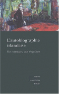 L' Autobiographie irlandaise. Voix communes, voix singulières