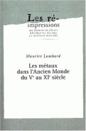 Les métaux dans l'Ancien Monde du 5e au 11e siècle