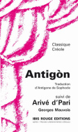 Antigòn suivi de Arivé d'Pari