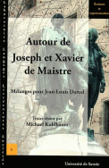 Autour de Joseph et Xavier de Maistre