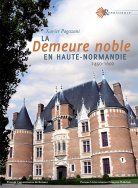 La demeure noble en Haute-Normandie