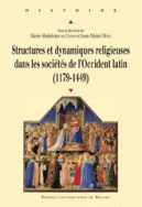 Structures et dynamiques religieuses dans les sociétés de l'Occident latin (1179-1449)