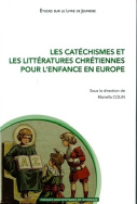 Les catéchismes et les littératures chrétiennes pour l'enfance en Europe