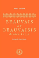 Beauvais et le beauvaisis de 1600 à 1730