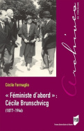 « Féministe d'abord » : Cécile Brunschvicg