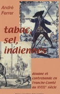 Tabac, sel, indiennes