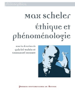 Max Scheler : éthique et phénoménologie