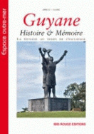 Guyane – Histoire et mémoire