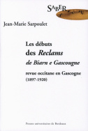 Les débuts des <I>Reclams de Biarn e Gascougne</I>, revue occitane en Gascogne, 1897-1920