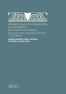 Apprentissage et transmission de l'expérience en situation de travail