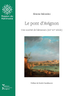 Le pont d'Avignon : une société de bâtisseurs (XIIe-XVe siècle)