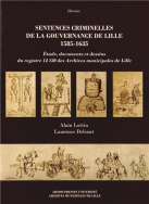 Sentences criminelles de la gouvernance de Lille 1585-1635