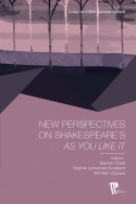 New Perspectives on Shakespeare's <I>As You Like It</I>