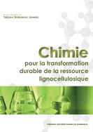 Chimie pour la transformation durable de la ressource lignocellulosique