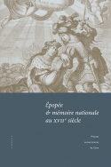 Épopée et mémoire nationale au XVII<SUP>e</SUP> siècle