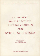 Passion dans le monde anglo-américain aux 17e et 18e siècles (La)